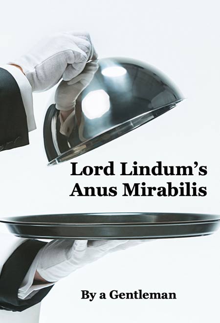 Lord Lindum's Anus Mirabilis